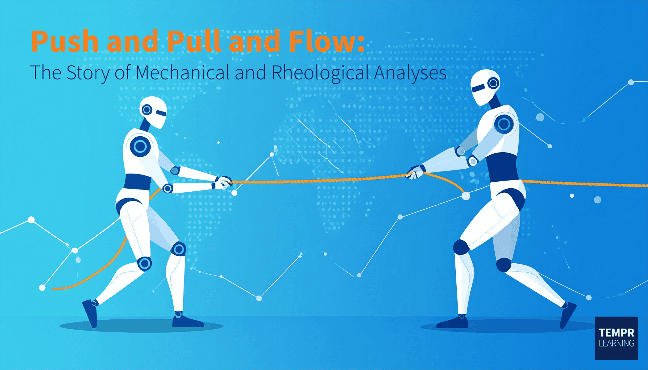 Push and Pull and Flow: The Story of Mechanical and Rheological Analyses